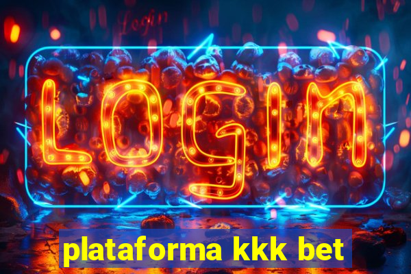 plataforma kkk bet